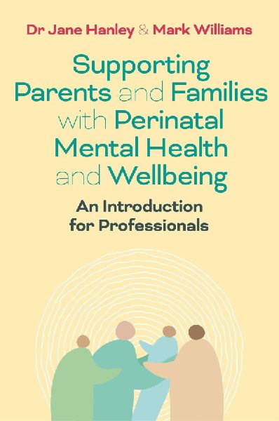 Supporting Parents and Families with Perinatal Mental Health a...