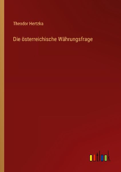 Die österreichische Währungsfrage