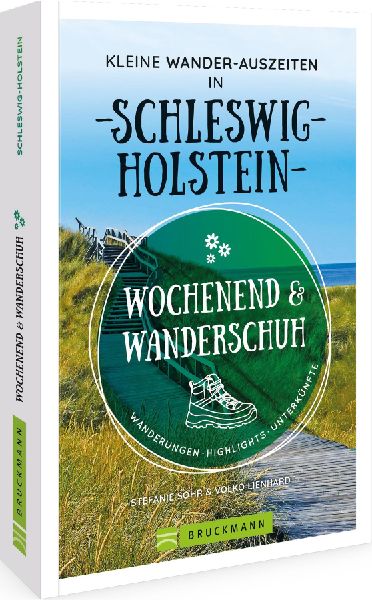 Wochenend und Wanderschuh - Kleine Wander-Auszeiten in Schlesw...
