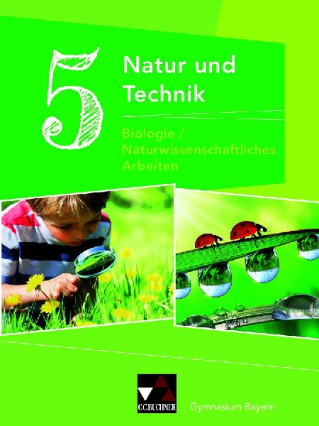Natur und Technik 5: Biologie / Naturwissenschaftliches Arbeit...