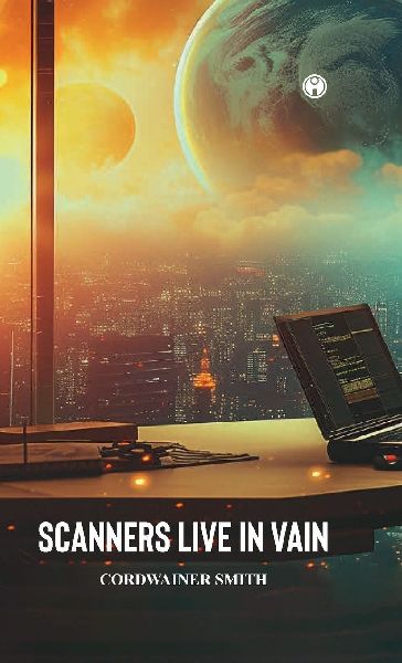 SCANNERS LIVE IN VAIN