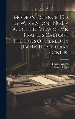 Modern 'science' [Ed. by W. Newton]. No.1. a Scienti...