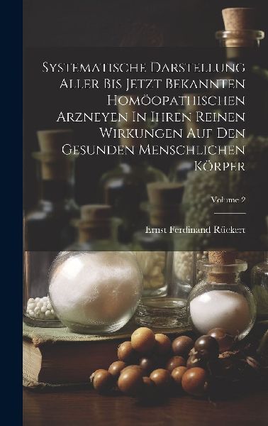 Systematische Darstellung Aller Bis Jetzt Bekannten Homöopath...