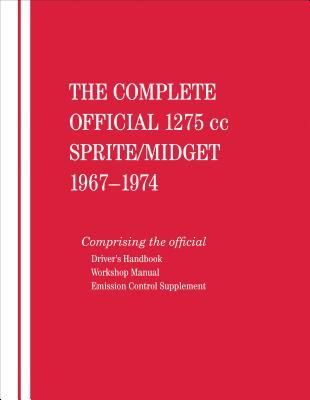 The Complete Official 1275cc Austin-Healey Sprite / MG Midget:...