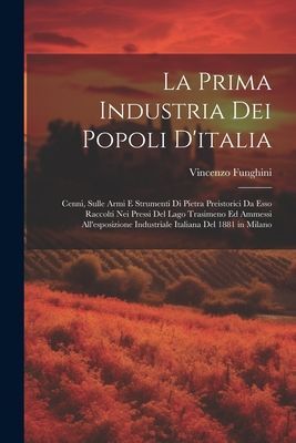 La Prima Industria Dei Popoli D'italia: Cenni, Sulle Armi...