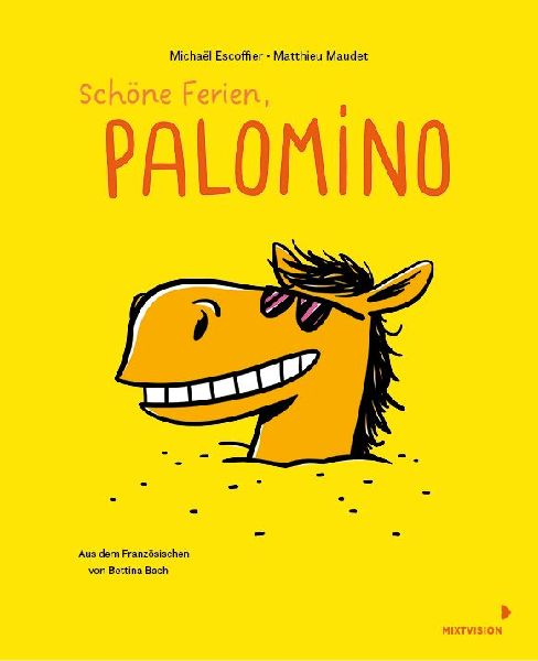 Schöne Ferien, Palomino