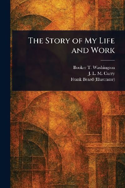 The Story of My Life and Work