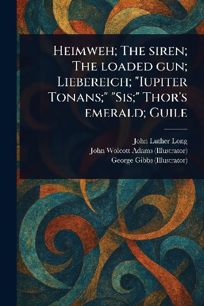 Heimweh; The Siren; The Loaded Gun; Liebereich; "Iupiter ...