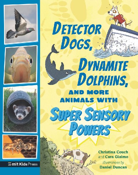 Detector Dogs, Dynamite Dolphins, and More Animals with Super ...