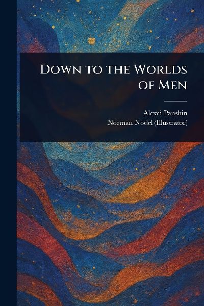 Down to the Worlds of Men