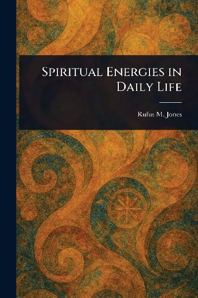 Spiritual Energies in Daily Life
