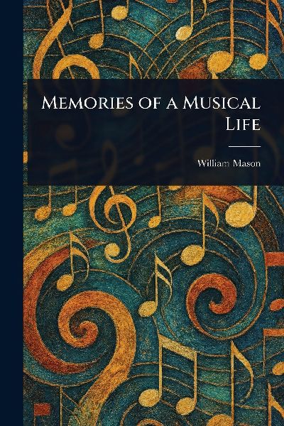 Memories of a Musical Life