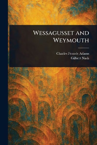 Wessagusset and Weymouth