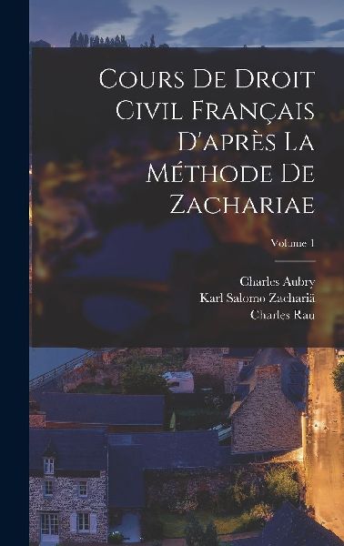 Cours De Droit Civil Français D'après La Méthode De Za...