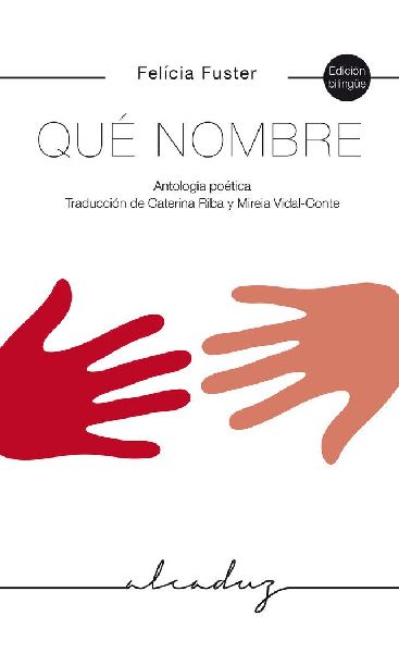 Qué nombre : antología de poemas de Felicia Fuster