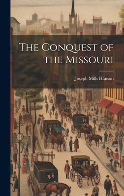 The Conquest of the Missouri