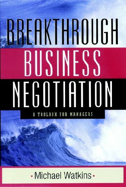 Breakthrough Business Negotiation