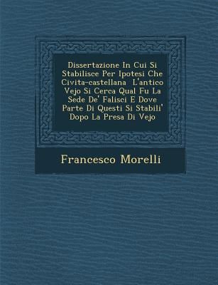 Dissertazione in Cui Si Stabilisce Per Ipotesi Che Civita-Cast...