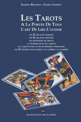 Les Tarots à la portée de tous: L'art de lire l'av...