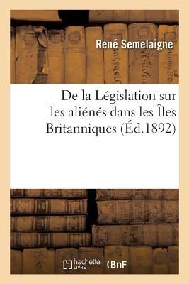 de la Législation Sur Les Aliénés Dans Les Îles Britanniques