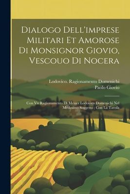 Dialogo dell'imprese militari et amorose di monsignor Gio...