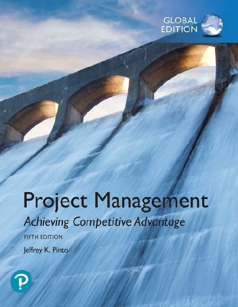 Project Management: Achieving Competitive Advantage, Global Ed...