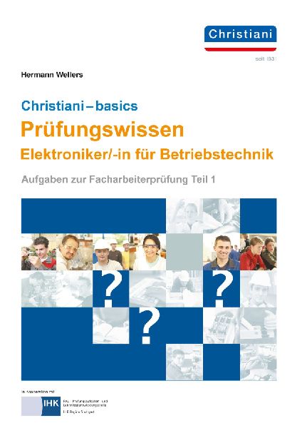 Christiani-basics Prüfungswissen - Elektroniker/-in für Betr...