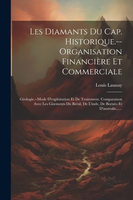 Les Diamants Du Cap. Historique.--organisation Financière Et ...