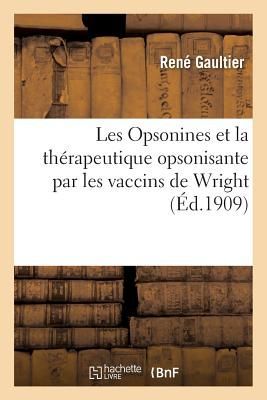 Les Opsonines Et La Thérapeutique Opsonisante Par Les Vaccins...