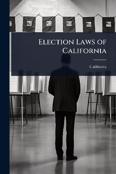 Election Laws of California
