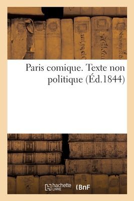 Paris Comique, Revue Amusante Des Caractères, Moeurs, Modes, ...