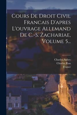 Cours De Droit Civil Francais D'apres L'ouvrage Alle...