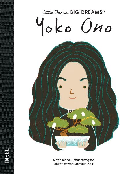 Yoko Ono - Little People, BIG DREAMS (Deutsche Ausgabe)