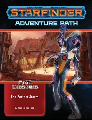 Starfinder Adventure Path: The Perfect Storm (Drift Crashers 1...