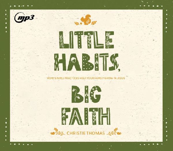 Little Habits, Big Faith