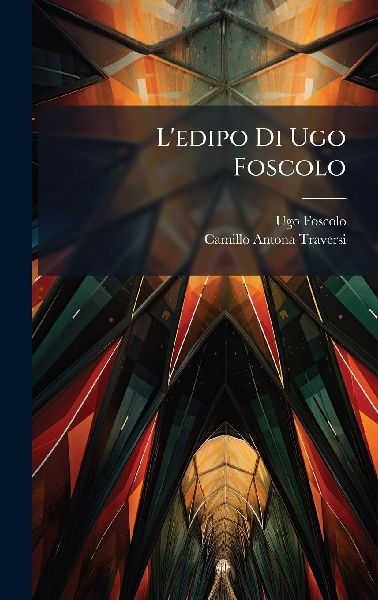 L'edipo Di Ugo Foscolo