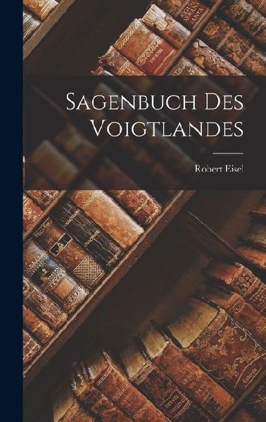 Sagenbuch Des Voigtlandes