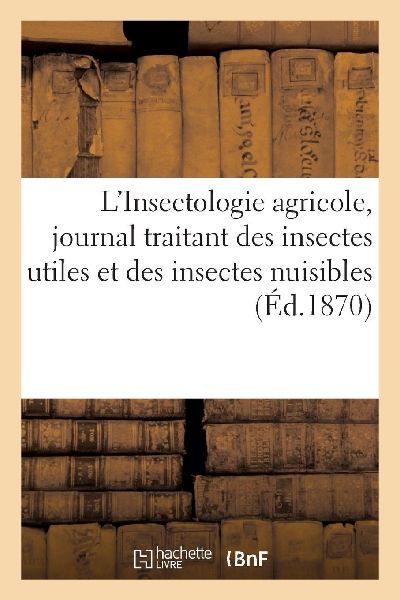 L'Insectologie agricole, journal traitant des insectes ut...