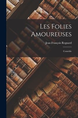 Les Folies Amoureuses