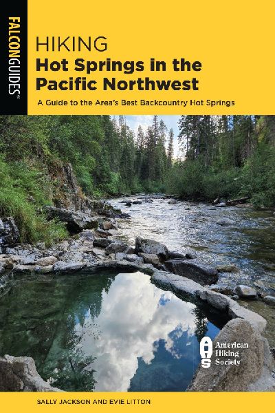 Hiking Hot Springs in the Pacific Northwest