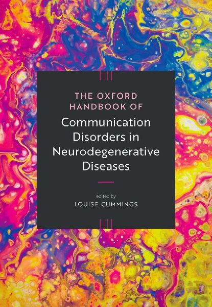 The Oxford Handbook of Communication Disorders in Neurodegener...