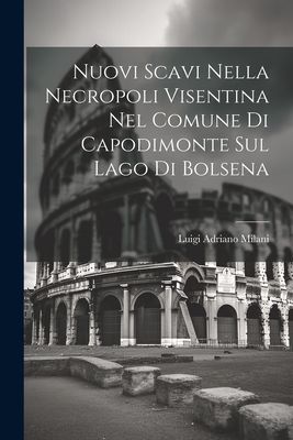 Nuovi Scavi Nella Necropoli Visentina Nel Comune Di Capodimont...
