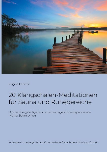 20 Klangschalen-Meditationen für Sauna und Ruhebereiche