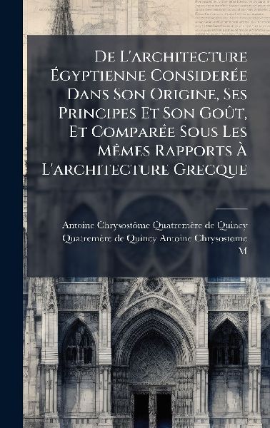 De L'architecture Ãgyptienne ConsiderÃ(c)e Da...