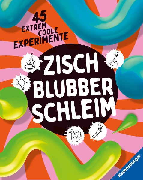 Zisch, Blubber, Schleim - naturwissenschaftliche Experimente m...