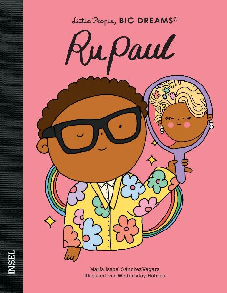 RuPaul - Little People, BIG DREAMS (Deutsche Ausgabe)