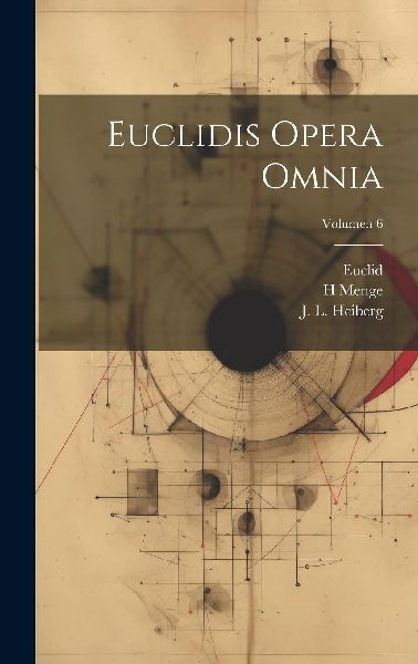 Euclidis opera omnia; Volumen 6