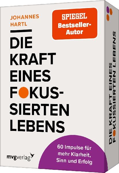 Die Kraft eines fokussierten Lebens - 60 Impulse für mehr Kla...