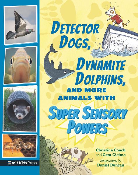 Detector Dogs, Dynamite Dolphins, and More Animals with Super ...