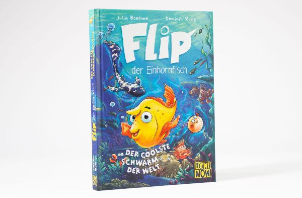 Flip, der Einhornfisch (Band 1) - Der coolste Schwarm der Welt